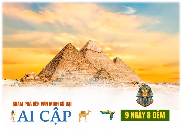 TOUR AI CẬP HUYỀN BÍ 2026 -2027 CAIRO – ASWAN – EDFU – LUXOR 9 NGÀY 8 ĐÊM GHÉP KHÁCH LẺ TỪ HÀ NỘI VÀ TP HCM BAY EMIRATE 5* GIÁ TỐT